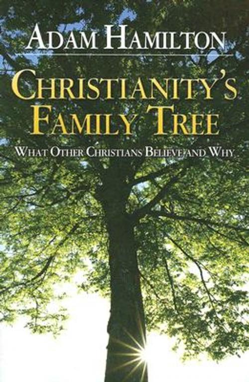 Cover of the book Christianity's Family Tree Participant's Guide by Adam Hamilton, Abingdon Press