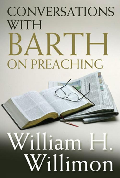 Cover of the book Conversations with Barth on Preaching by William H. Willimon, Abingdon Press