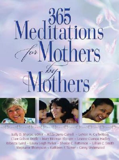 Cover of the book 365 Meditations for Mothers by Mothers by , Dimensions for Living