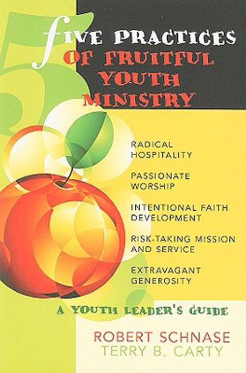 Cover of the book Five Practices of Fruitful Youth Ministry by Terry B. Carty, Robert Schnase, Abingdon Press
