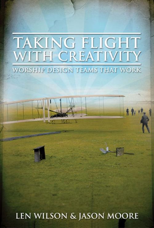 Cover of the book Taking Flight With Creativity by Len Wilson, Jason Moore, Abingdon Press