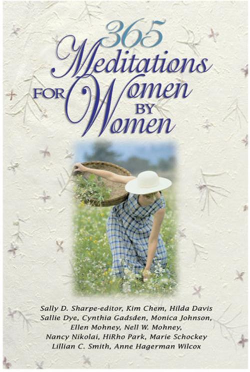 Cover of the book 365 Meditations for Women by Women by Cynthia Gadsden, Monica Johnson, Nell W. Mohney, Lillian C. Smith, Sally, D. Sharpe, Anne Hagerman Wilcox, Various, Dimensions for Living