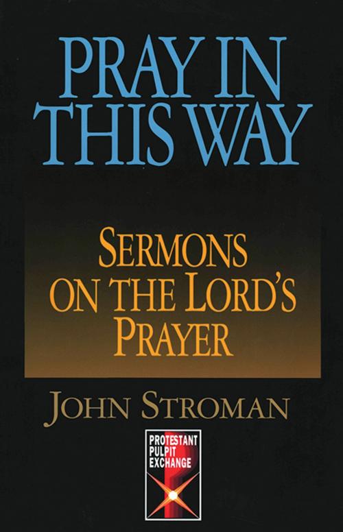 Cover of the book Pray in This Way by John Stroman, Abingdon Press