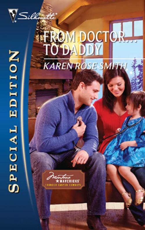 Cover of the book From Doctor...to Daddy by Karen Rose Smith, Silhouette