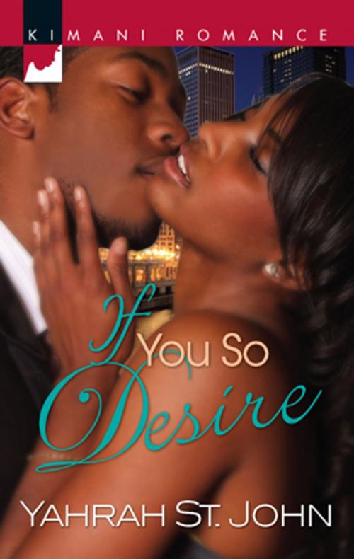 Cover of the book If You So Desire by Yahrah St. John, Harlequin