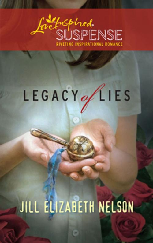 Cover of the book Legacy of Lies by Jill Elizabeth Nelson, Steeple Hill