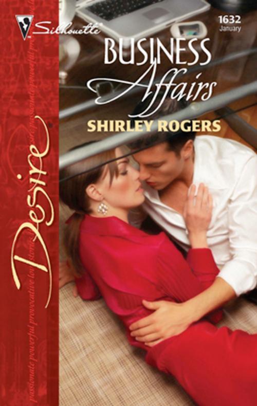 Cover of the book Business Affairs by Shirley Rogers, Silhouette