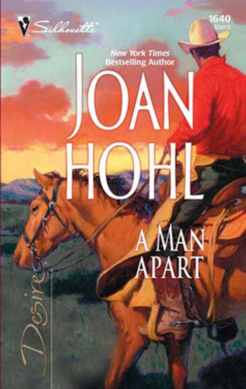 Cover of the book A Man Apart by Joan Hohl, Silhouette