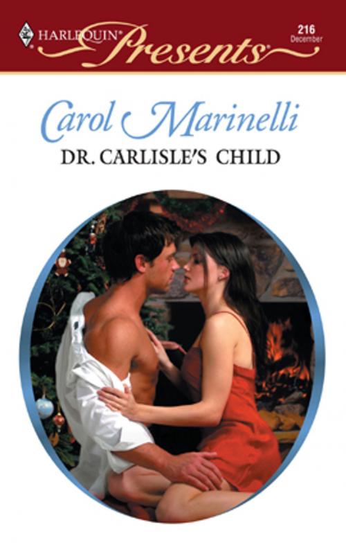 Cover of the book Dr. Carlisle's Child by Carol Marinelli, Harlequin