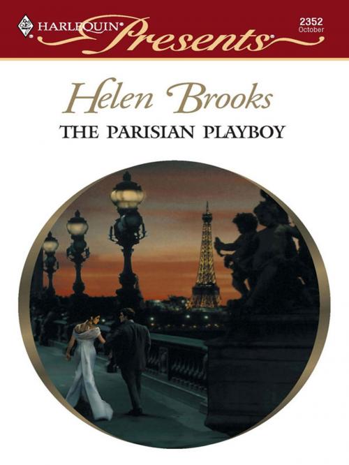 Cover of the book The Parisian Playboy by Helen Brooks, Harlequin