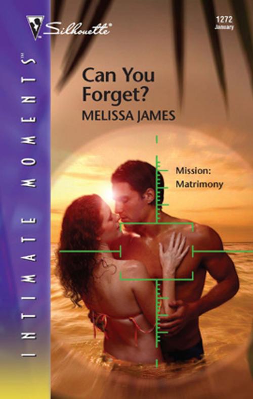 Cover of the book Can You Forget? by Melissa James, Silhouette