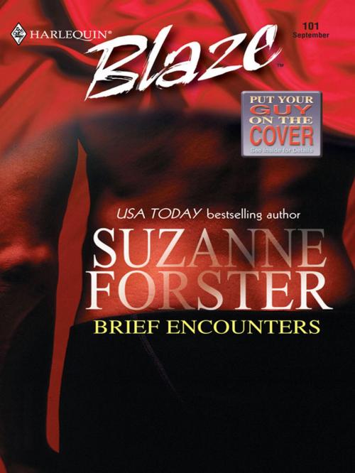 Cover of the book Brief Encounters by Suzanne Forster, Harlequin