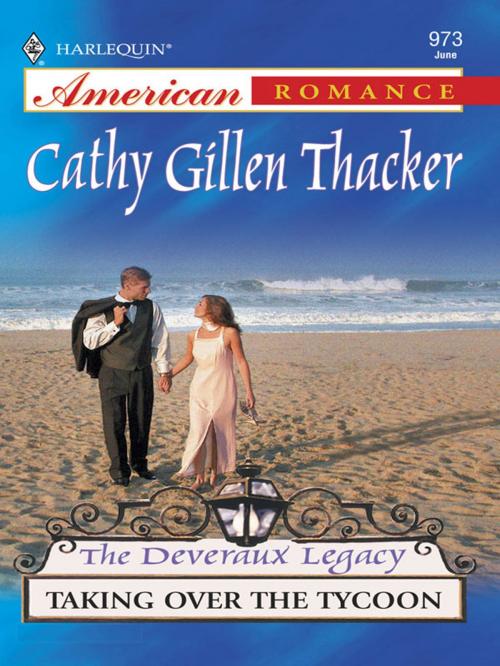 Cover of the book Taking Over The Tycoon by Cathy Gillen Thacker, Harlequin