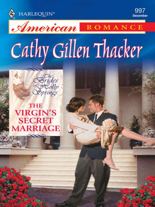 Cover of the book The Virgin's Secret Marriage by Cathy Gillen Thacker, Harlequin