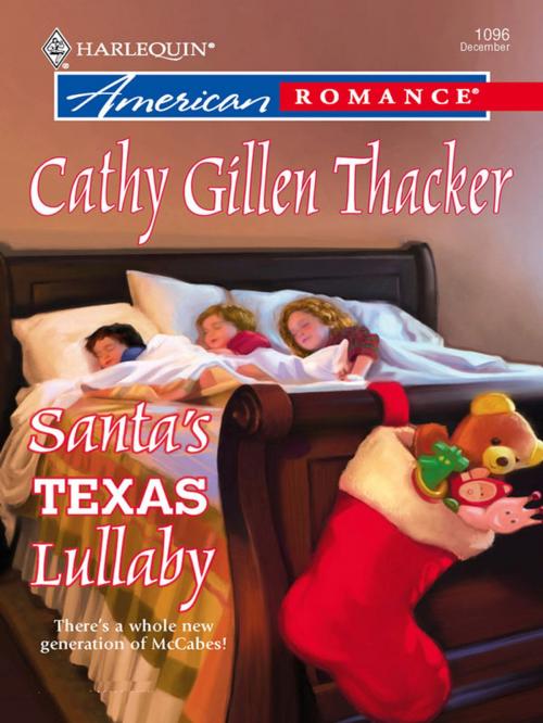Cover of the book Santa's Texas Lullaby by Cathy Gillen Thacker, Harlequin