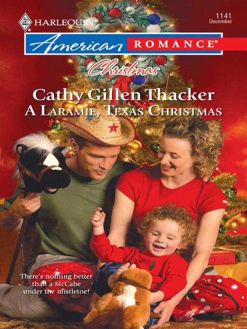 Cover of the book A Laramie, Texas Christmas by Cathy Gillen Thacker, Harlequin