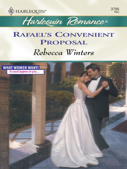 Cover of the book Rafael's Convenient Proposal by Rebecca Winters, Harlequin