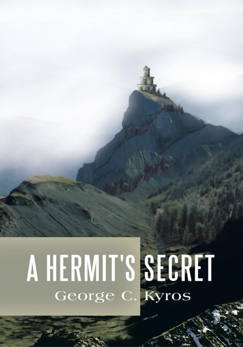 Cover of the book A Hermit's Secret by George C. Kyros, Trafford Publishing
