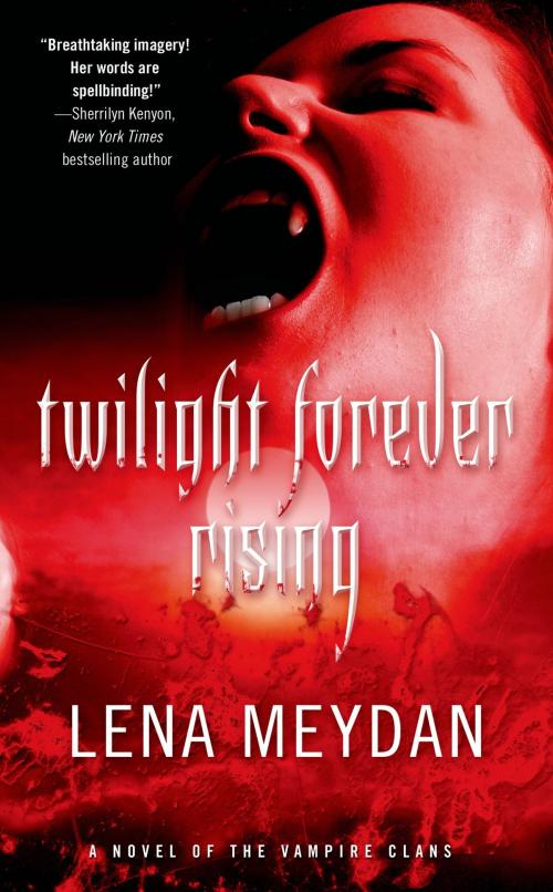 Cover of the book Twilight Forever Rising by Lena Meydan, Tom Doherty Associates
