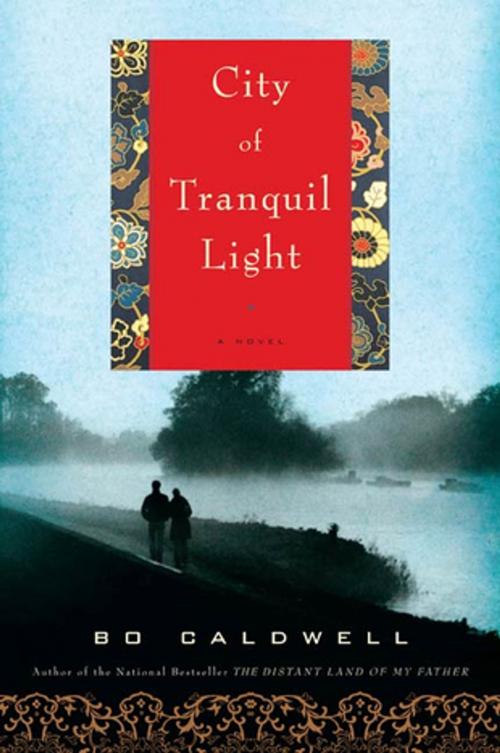 Cover of the book City of Tranquil Light by Bo Caldwell, Henry Holt and Co.