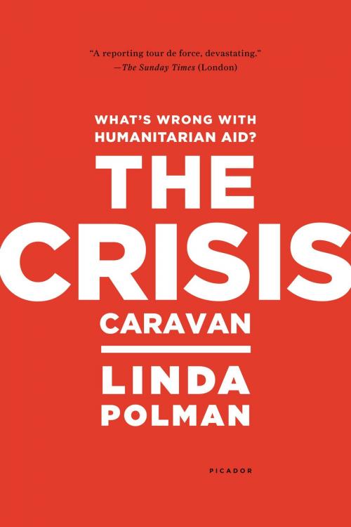 Cover of the book The Crisis Caravan by Linda Polman, Henry Holt and Co.