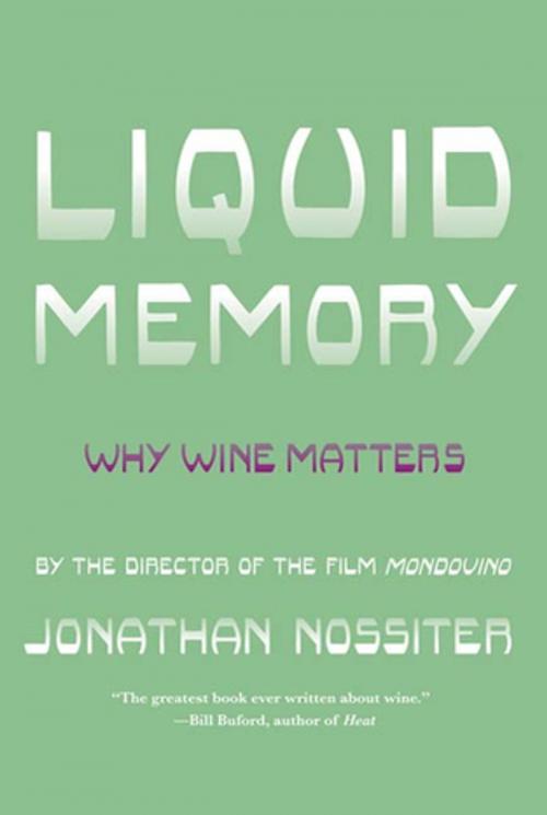 Cover of the book Liquid Memory by Jonathan Nossiter, Farrar, Straus and Giroux