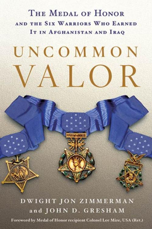 Cover of the book Uncommon Valor by Dwight Jon Zimmerman, John D. Gresham, St. Martin's Press