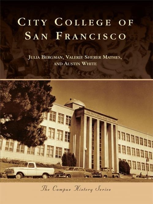 Cover of the book City College of San Francisco by Julia Bergman, Valerie Sherer Mathes, Austin White, Arcadia Publishing Inc.