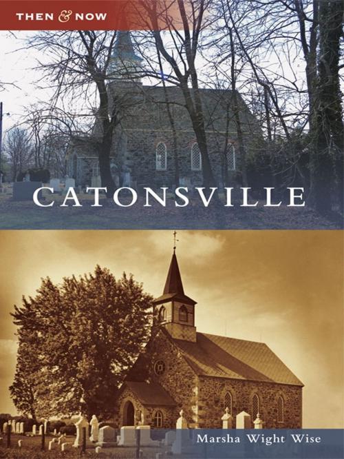 Cover of the book Catonsville by Marsha Wight Wise, Arcadia Publishing Inc.
