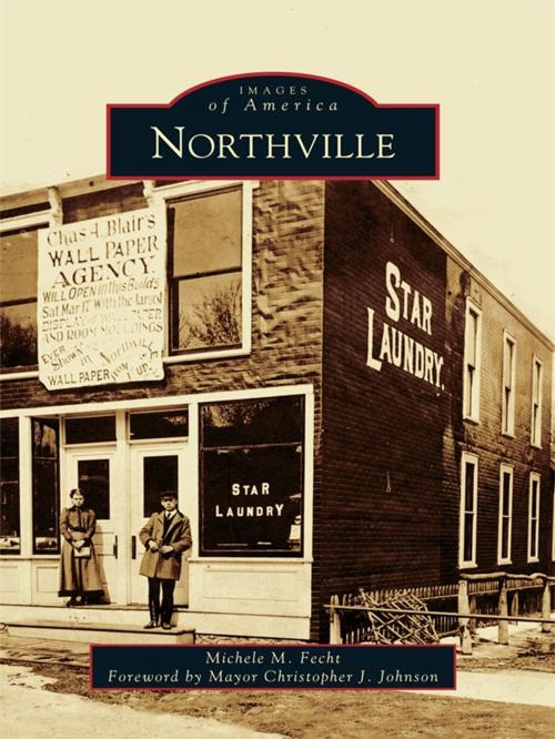 Cover of the book Northville by Michele M. Fecht, Johnson, Mayor Chris, Arcadia Publishing Inc.