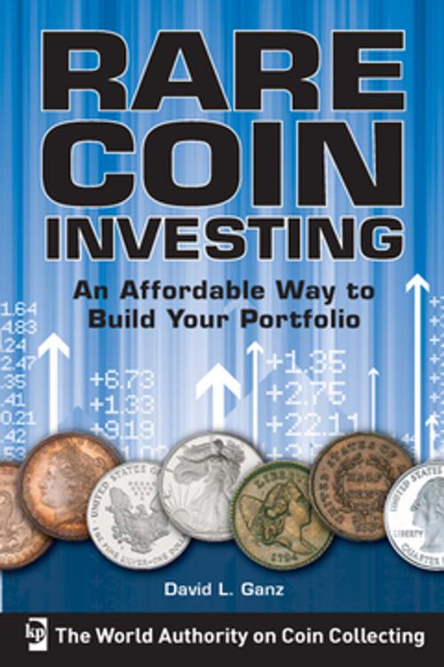 Cover of the book Rare Coin Investing by David L. Ganz, F+W Media