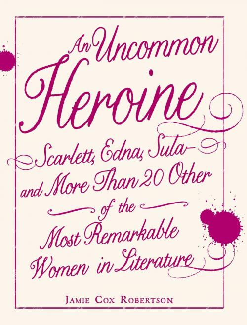 Cover of the book An Uncommon Heroine by Jamie Cox Robertson, Adams Media