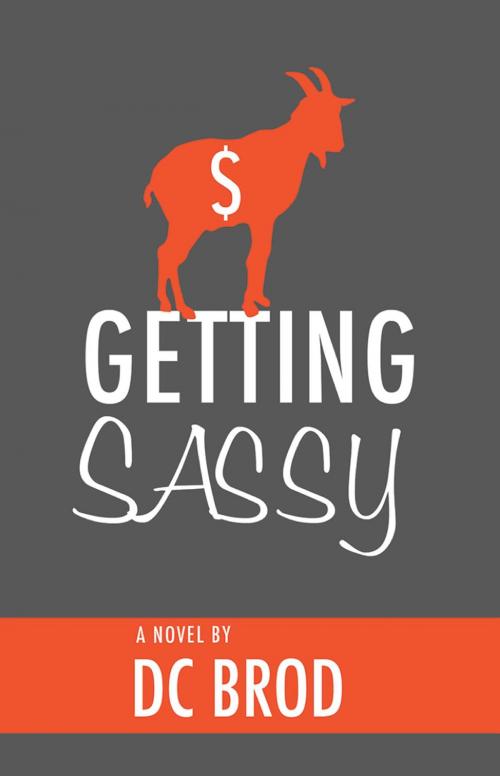 Cover of the book Getting Sassy by D.C. Brod, Gallery Books