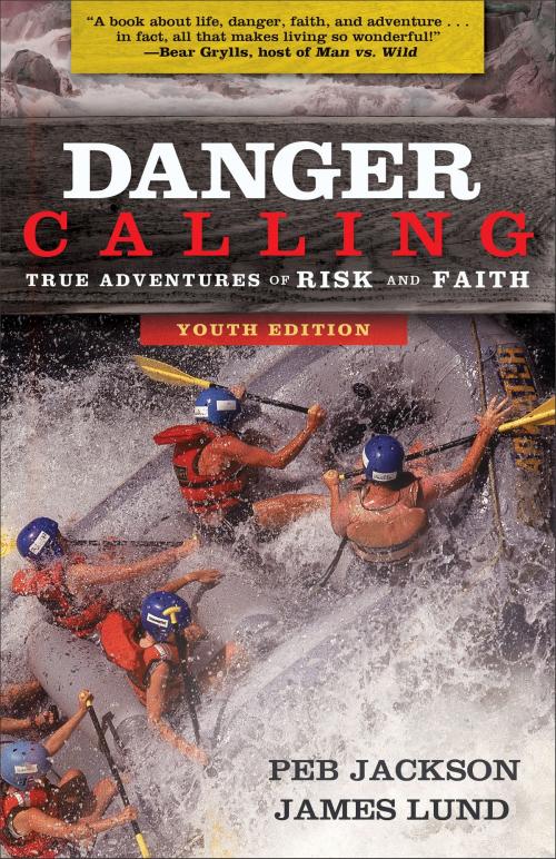Cover of the book Danger Calling by Peb Jackson, James Lund, Baker Publishing Group