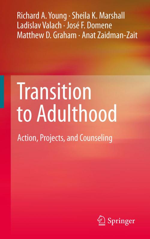 Cover of the book Transition to Adulthood by José F. Domene, Anat Zaidman-Zait, Matthew D. Graham, Sheila K. Marshall, Richard A. Young, Ladislav Valach, Springer New York