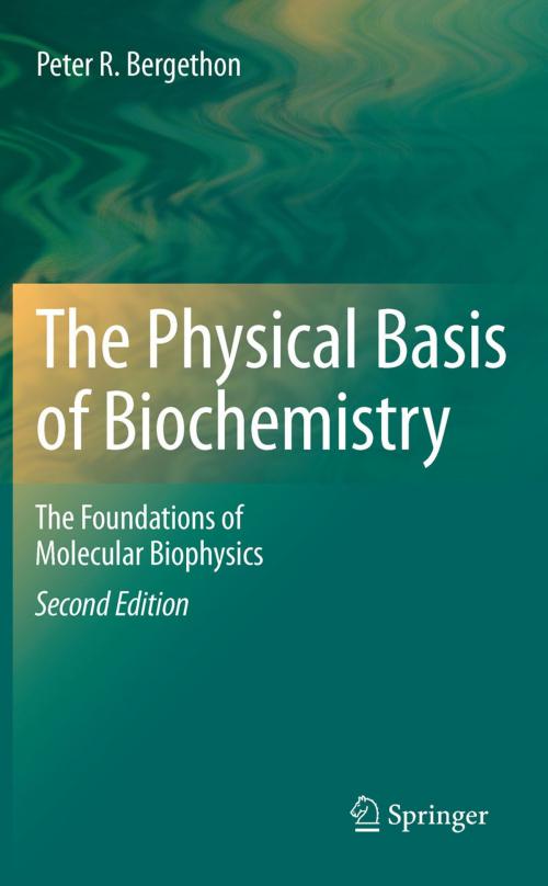Cover of the book The Physical Basis of Biochemistry by Peter R. Bergethon, Springer New York