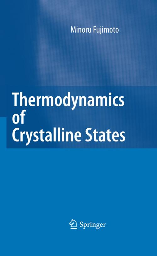 Cover of the book Thermodynamics of Crystalline States by Minoru Fujimoto, Springer New York