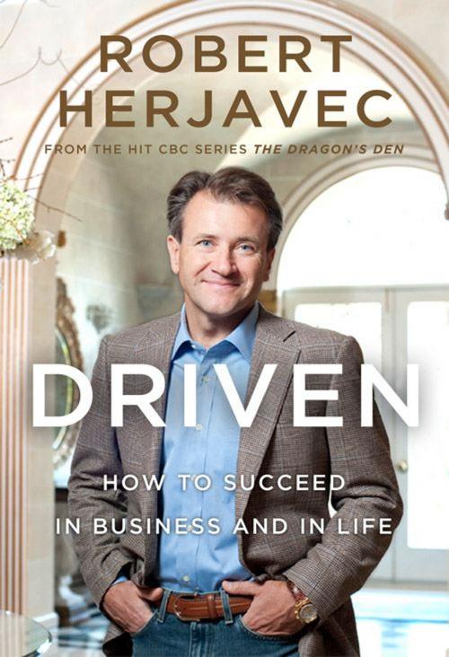 Cover of the book Driven by Robert Herjavec, HarperCollins Publishers