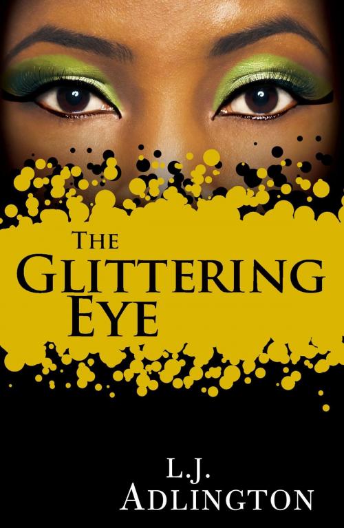Cover of the book The Glittering Eye by L.J. Adlington, Hachette Children's
