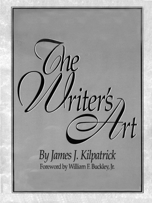Cover of the book The Writer's Art by James J. Kilpatrick, Andrews McMeel Publishing