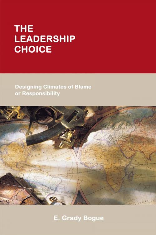 Cover of the book The Leadership Choice by E. Grady Bogue, WestBow Press