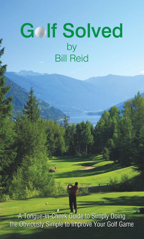 Cover of the book Golf Solved by Bill Reid, iUniverse