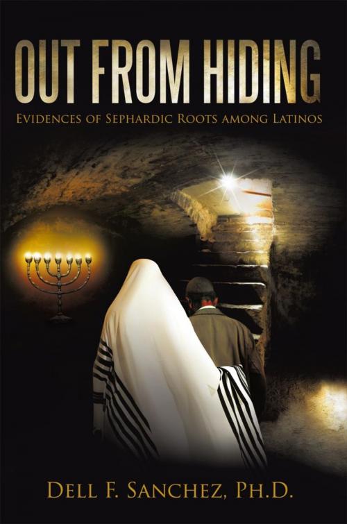 Cover of the book Out from Hiding by Dell F. Sanchez, iUniverse