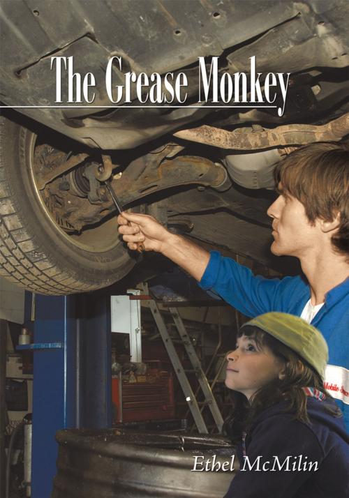 Cover of the book The Grease Monkey by Ethel McMilin, iUniverse