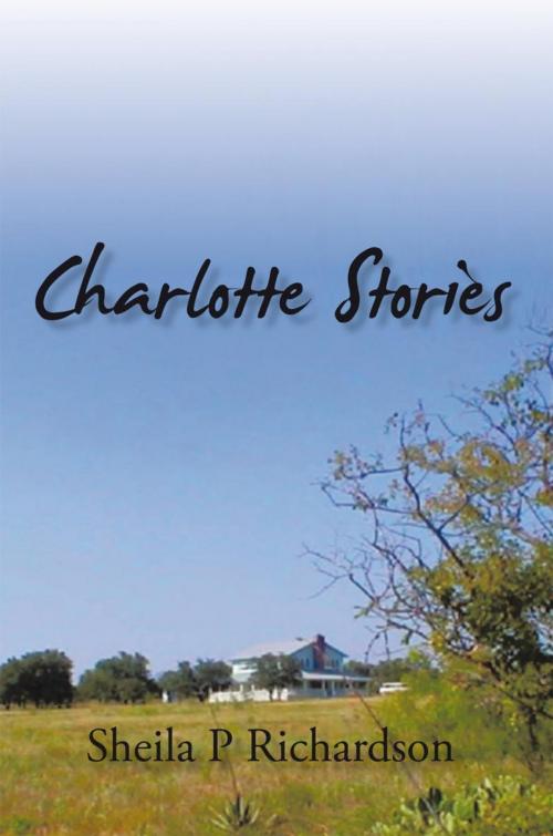 Cover of the book Charlotte Stories by Sheila P Richardson, iUniverse