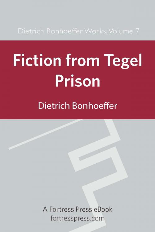 Cover of the book Fiction from Tegel Prison by Dietrich Bonhoeffer, Fortress Press