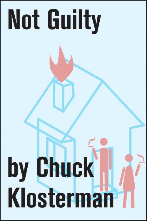 Cover of the book Not Guilty by Chuck Klosterman, Scribner