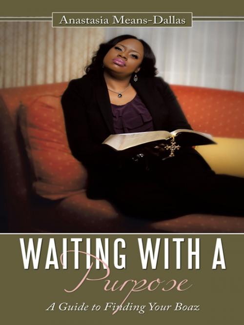 Cover of the book Waiting with a Purpose by Anastasia Means-Dallas, AuthorHouse