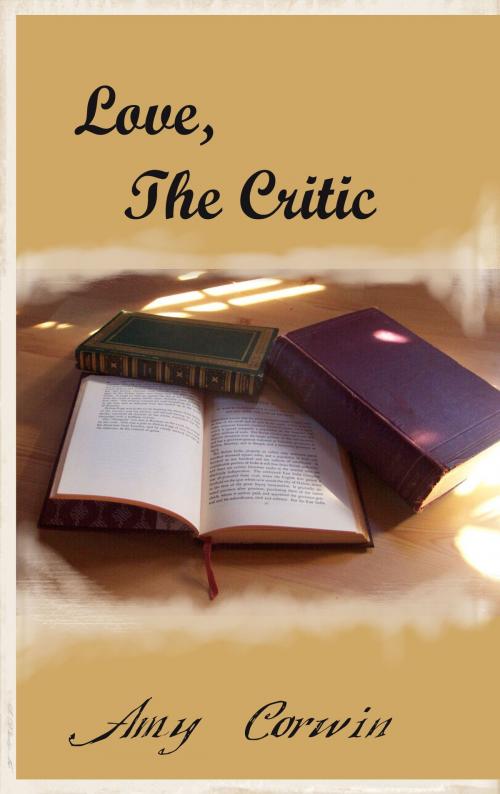 Cover of the book Love, The Critic by Amy Corwin, Amy Corwin