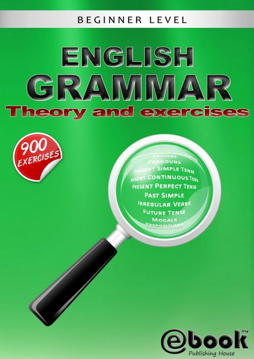 Cover of the book English Grammar: Theory and Exercises by My Ebook Publishing House, My Ebook Publishing House